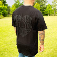 Persist Until You Succeed Tee