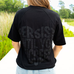 Persist Until You Succeed Tee
